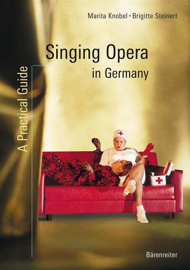 MaritaorSteinert Knobel: Singing Opera in Germany(A Practical Guide)