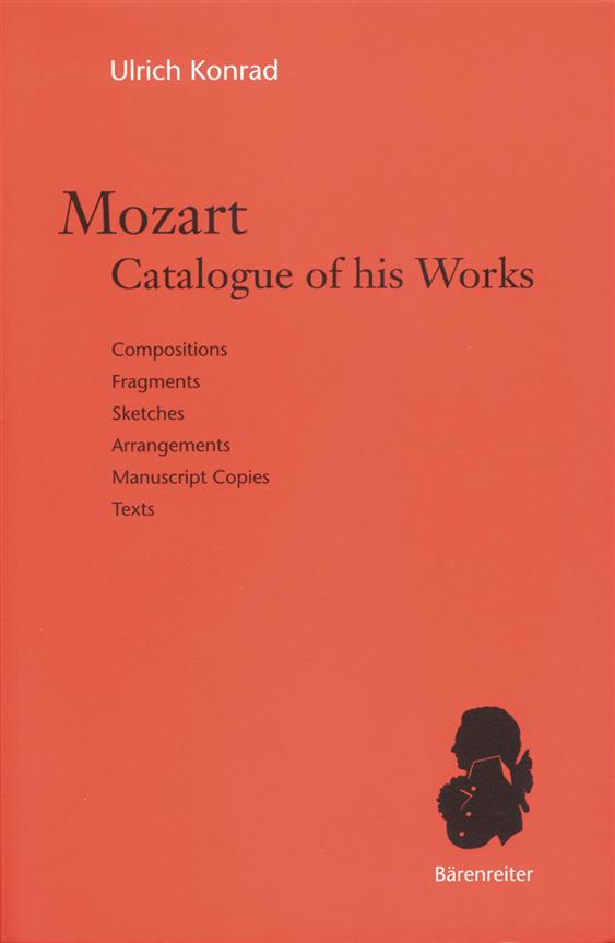 Wolfgang Amadeus Mozart: Catalogue Of His Works (Konrad)