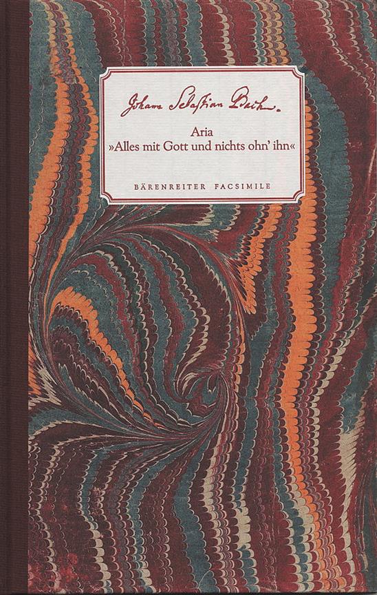Bach: Aria ?Alles mit Gott und nichts ohn ihn? BWV 1127(Enthält CD mit Welt-Ersteinspielung von John