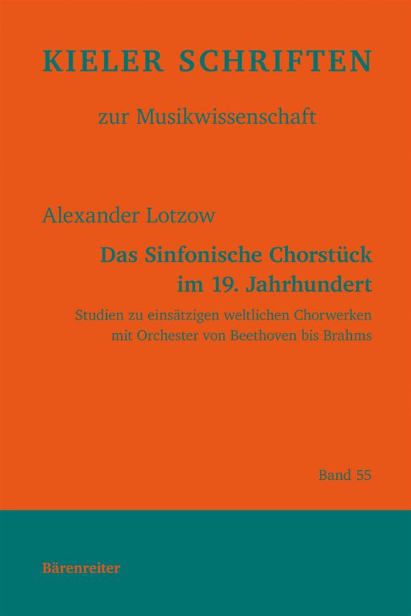 das Sinfonische Chorstück im 19. Jahrhundert