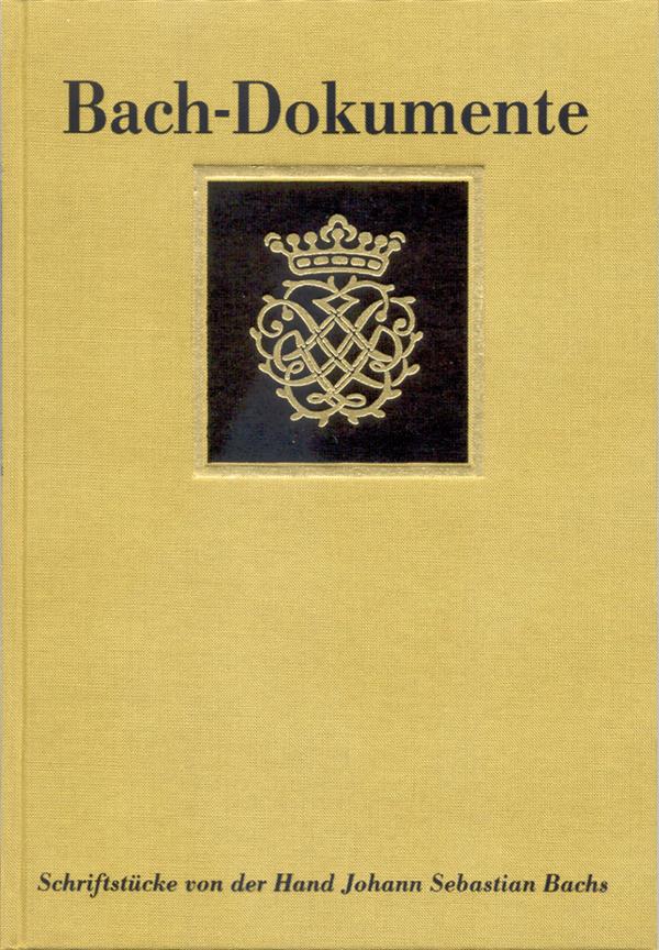 Schriftstuecke von der Hand Johann Sebastian Bachs(Bach-Dokumente, Band 1)