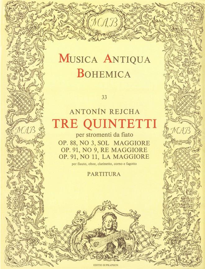 Antonín Rejcha: Tre quintetti per stromenti da fiato(Op. 88, No. 3, Op. 91, No. 9, 11)
