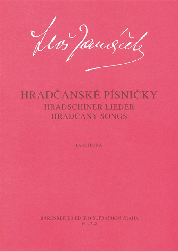 Leos Janacek: Hradcany Songs(Cycle fuer womens choir on text by F. S. Procházka)