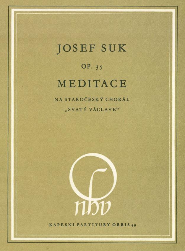 Josef Suk: Meditation uber den Choral St. Wenceslaws