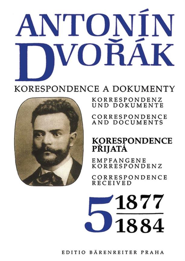 Antonín Dvorák: Korrespondenz und Dokumente(Bd. 5)