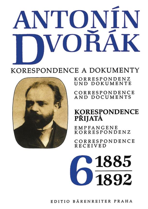 Antonín Dvorák: Korrespondenz und Dokumente(Bd. 6)