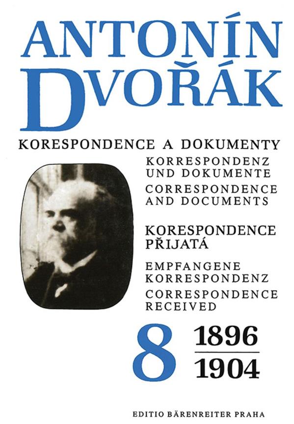 Antonín Dvorák: Korrespondenz und Dokumente(Bd. 8)