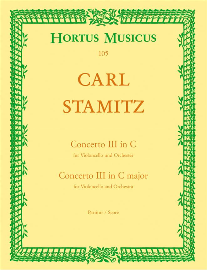 Stamitz: Violoncello-Konzert Nr.3 fuer den König von Preußen - Violoncello Concerto For The King of Prussia. No. 3