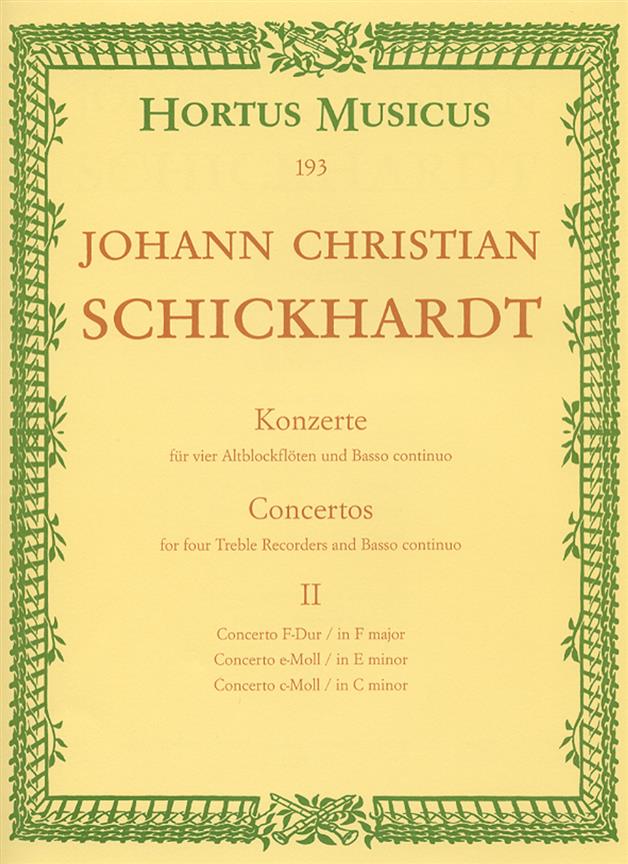 Schickhardt: Sechs Konzerte fuer 4 Altblockflöten und Basso continuo. Heft 2 - Six Concertos fuer 4 Treble Recorders and Basso continuo. Volume 2