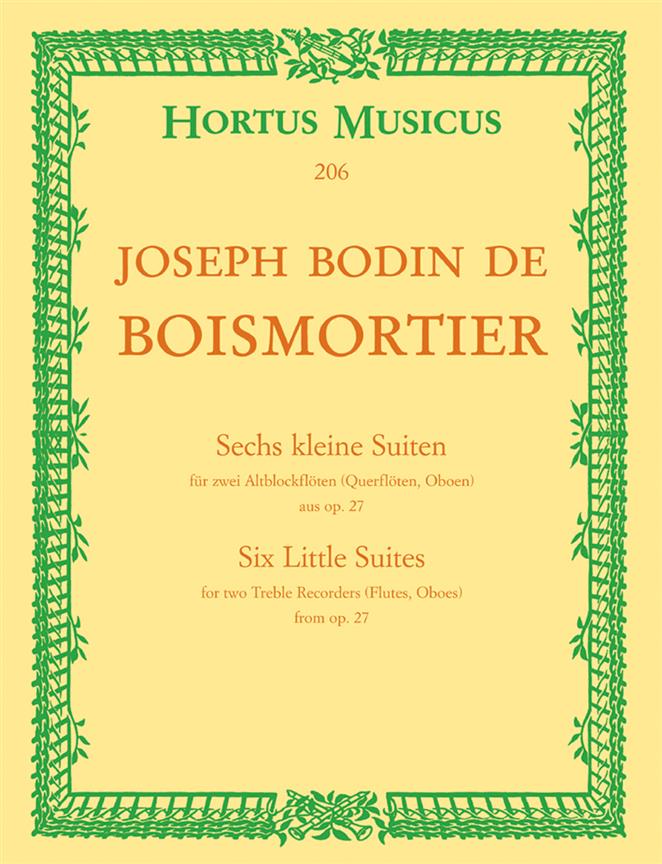 Boismortier: Sechs kleine Suiten für ZweiAltblockflöten (Querflöten, Oboen) Aus op. 27