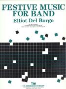 Elliot Del Borgo: Festive Music For Band