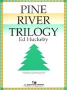 Ed Huckeby: Pine River Trilogy