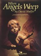 David Shaffuer: When Angels Weep