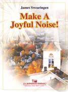 James Swearingen: Make A Joyful Noise