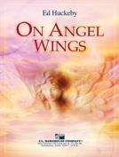 Ed Huckeby: On Angel Wings