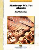 David Shaffuer: Madcap Mallet Mania