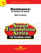 Matt Conaway: Dominance(A Fanfare For Band)