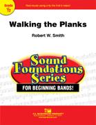 Robert W. Smith: Walking the Planks