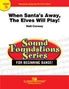 Matt Conaway: When Santa’s Away, The Elves Will Play!
