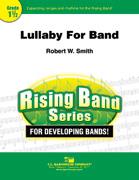 Robert W. Smith: Lullaby For Band