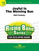 Matt Conaway: Joyful Is The Morning Sun