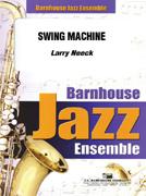Larry Neeck: Swing Machine