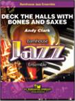 Andy Clark: Deck the Halls With Bones and Saxes