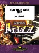 Larry Neeck: for Your Ears Only