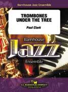 Paul Clark: Trombones Under The Tree