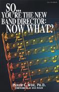 Wise: So You're the New Band Director: Now What?