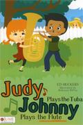 Ed Huckeby: Judy Plays The Tuba, Johnny Plays The Flute