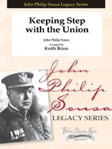 John Philip Sousa: Keeping Step With The Union(March)