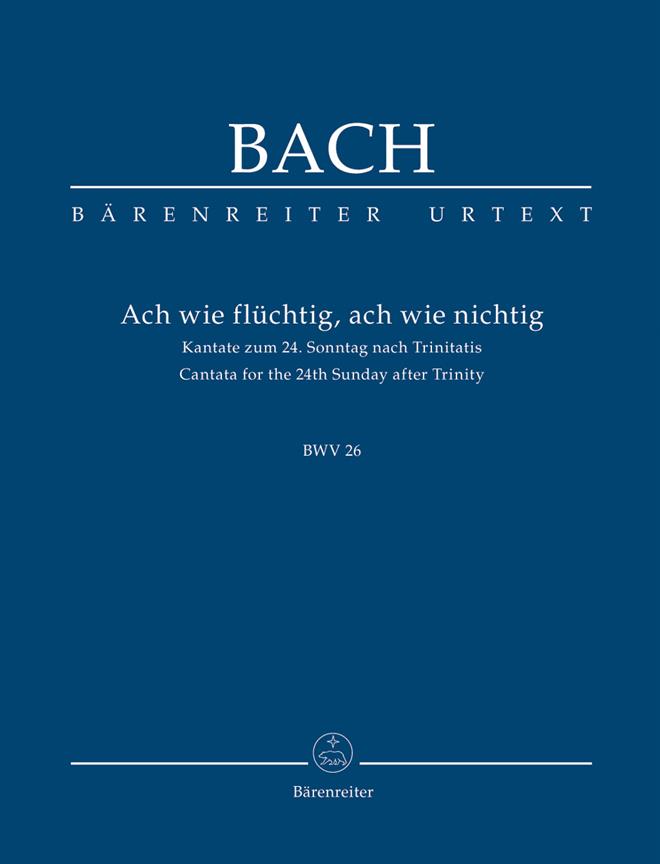 Bach: BWV 26  Ach wie fluechtig, Ach wie nichtig