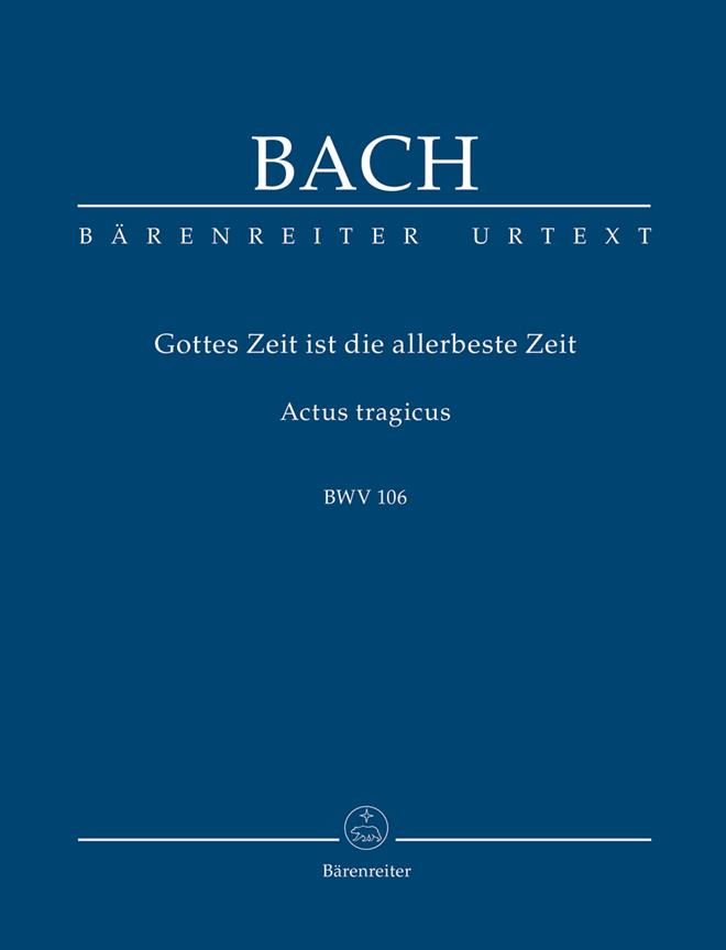Bach: Kantate BWV 106  Gottes Zeit ist die allerbeste Zeit - Actus tragicus -