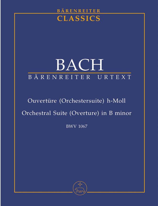 Bach: Ouvertüre (Orchestersuite) h-Moll - Orchestral Suite (Overture) in B minor