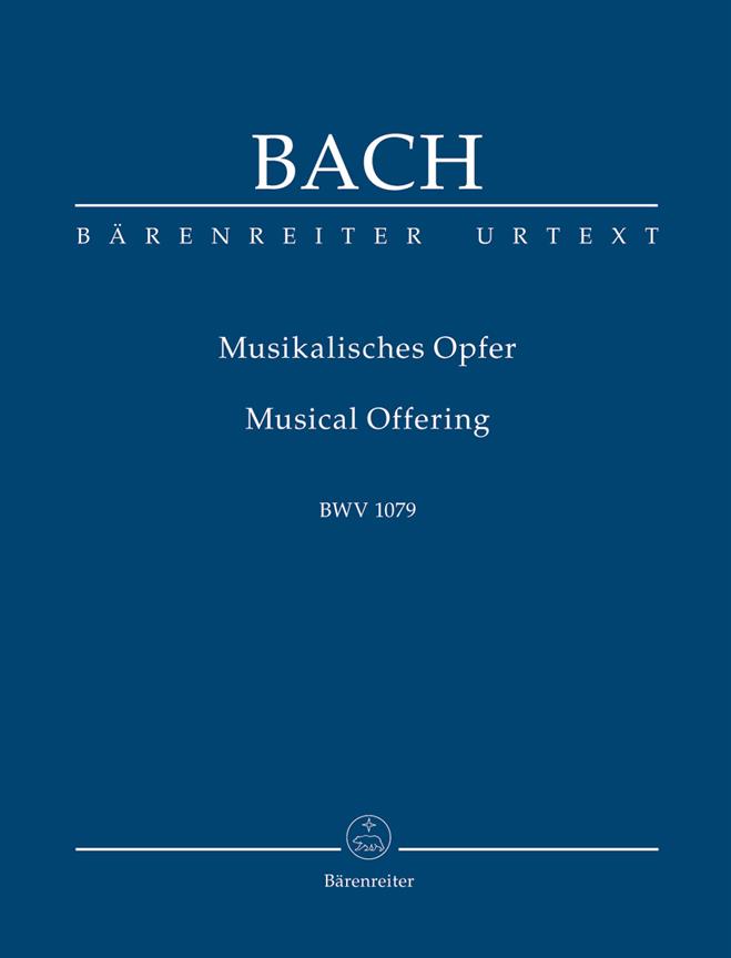 Bach: Musikalisches Opfuer - Musical Offuering BWV 1079