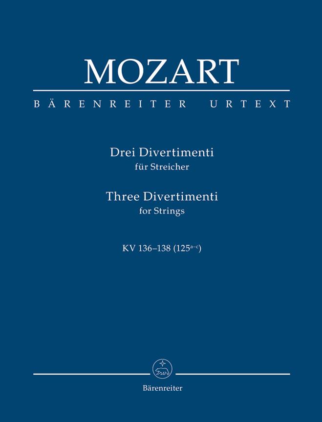 Mozart: 3 Divertimenti fuer Streichquartett oder Streichorchester - 3 Divertimenti fuer String Quartet