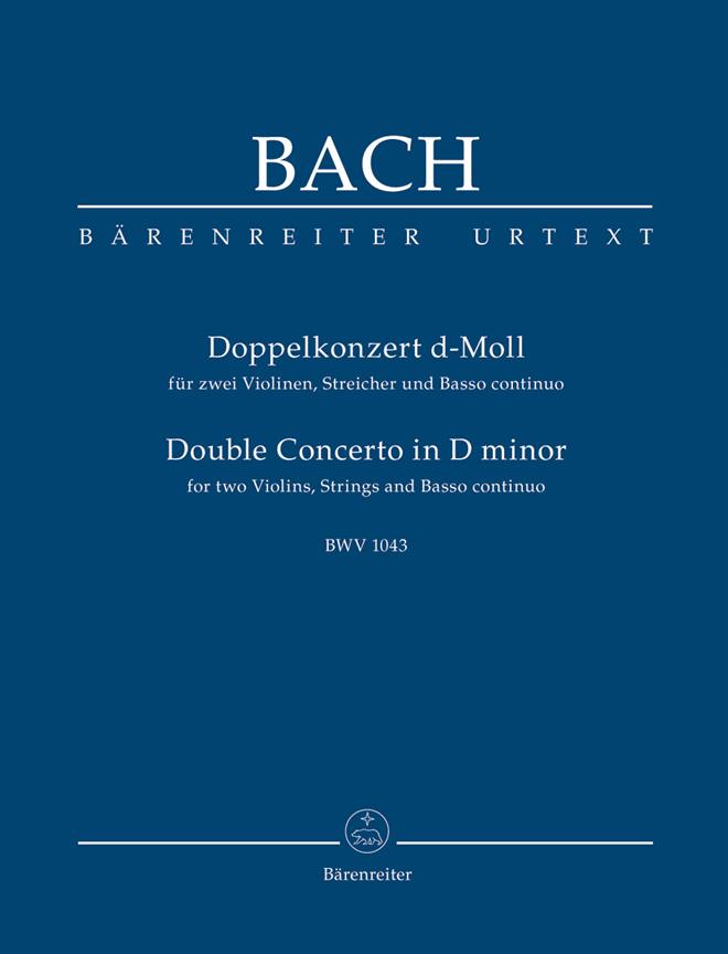 Bach: Double Concerto for two Violins, Strings and Basso continuo D minor BWV 1043