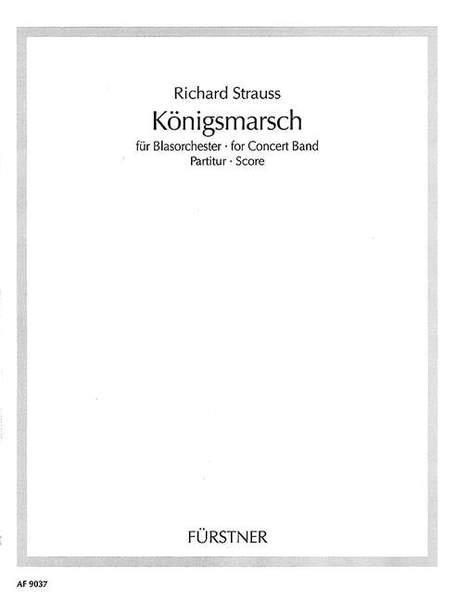 Richard Strauss: Königsmarsch o. Op. AV. 100