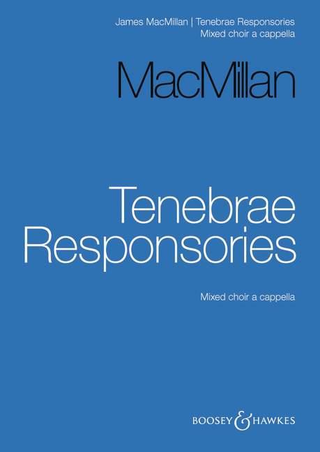 James MacMillan: Tenebrae Responsories