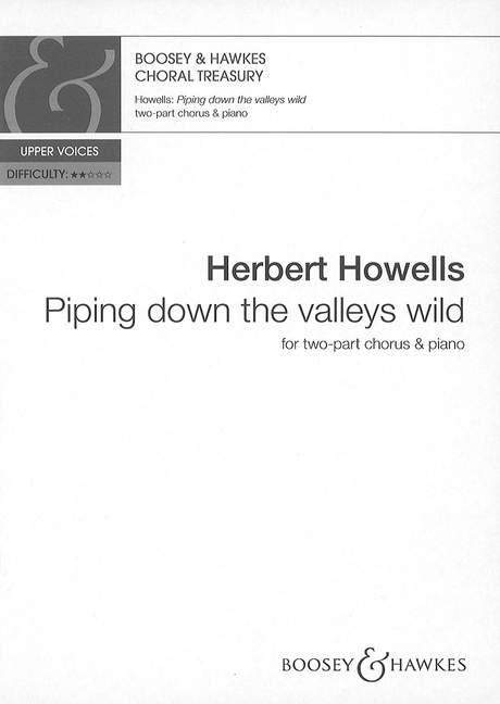 Herbert Howells: Piping down the valleys wild