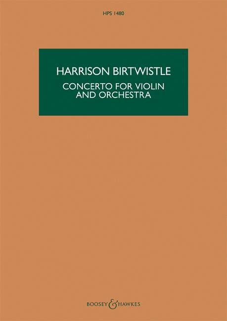 Harrison Birtwistle, Sir: Concerto for Violin and Orchestra