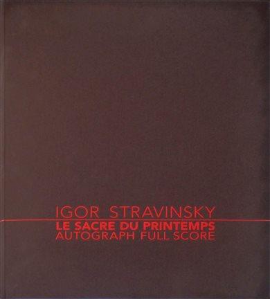 Igor Stravinsky: The Rite of Spring: Centenary Edition
