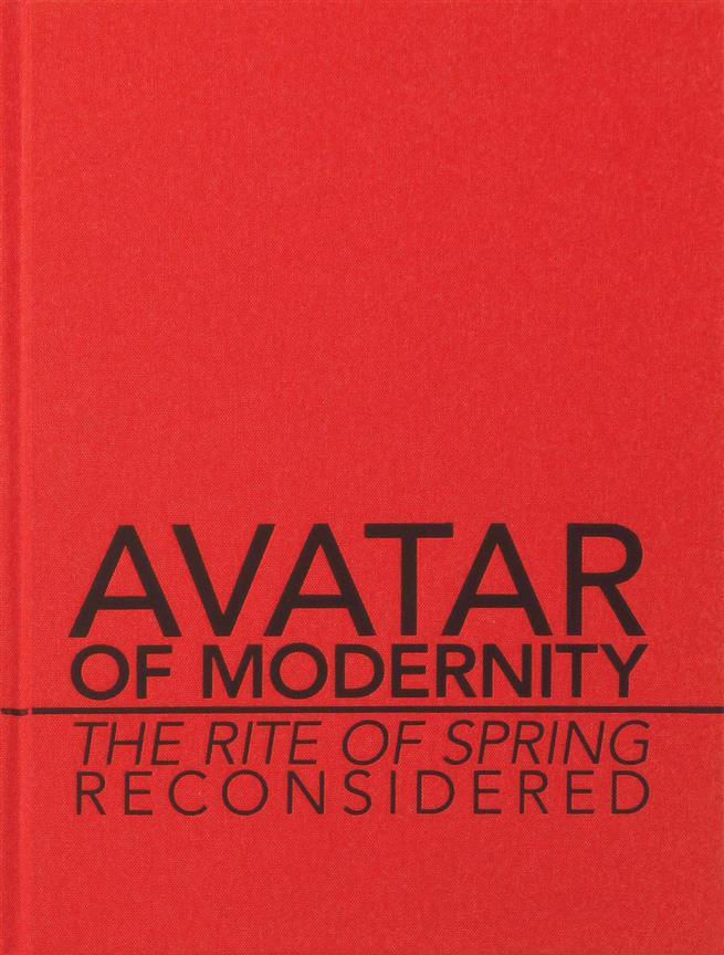 Igor Stravinsky: Avatar of Modernity