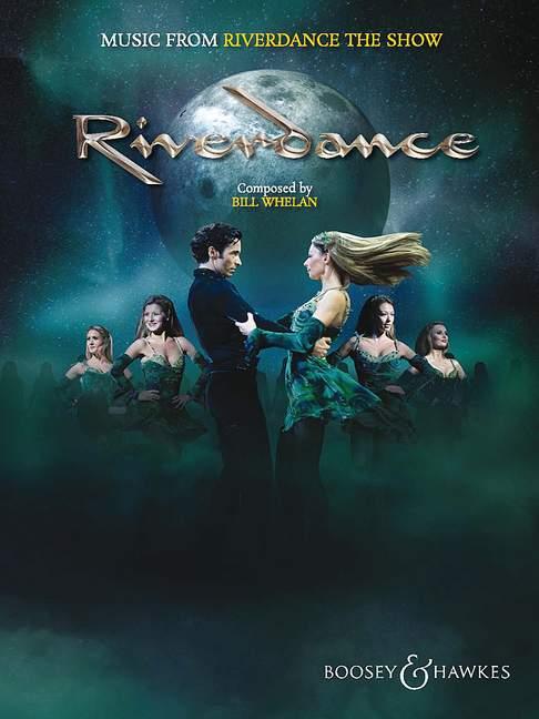 Bill Whelan: Music from Riverdance - The Show