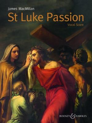 James MacMillan: St Luke Passion