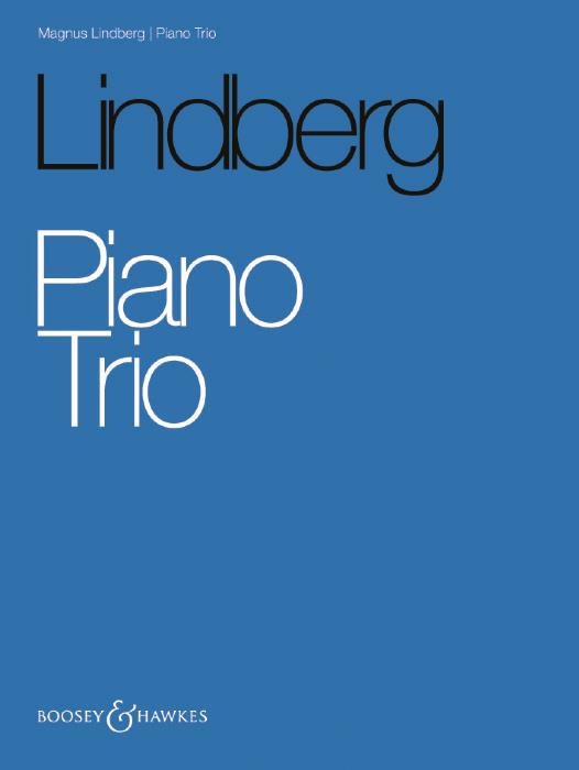 Magnus Lindberg: Piano Trio