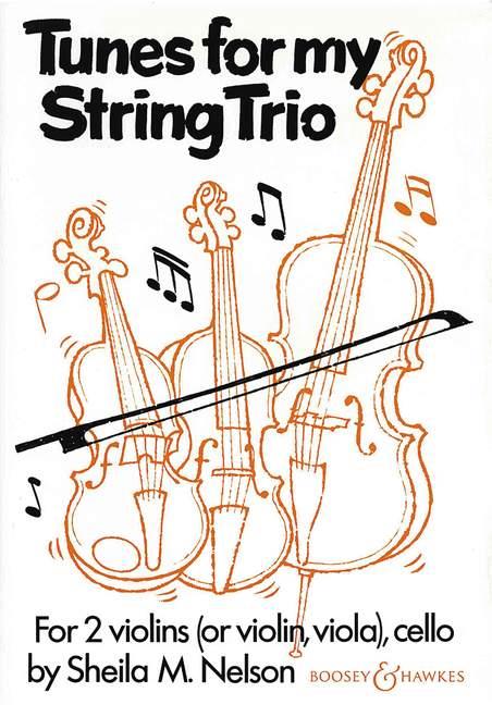 Sheila Mary Nelson: Tunes fuer my String Trio