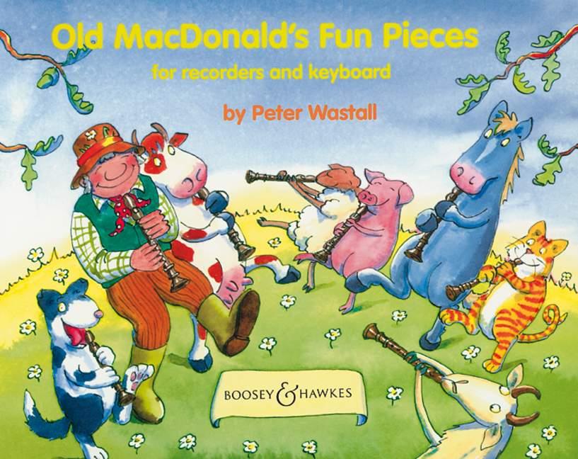 Peter Wastall: Old Macdonalds Fun Pieces B
