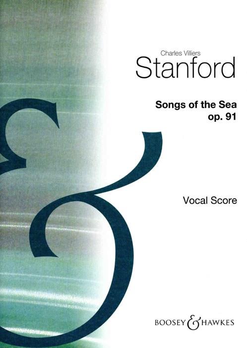 Charles Villiers Stanford: Songs Of The Sea Op.91